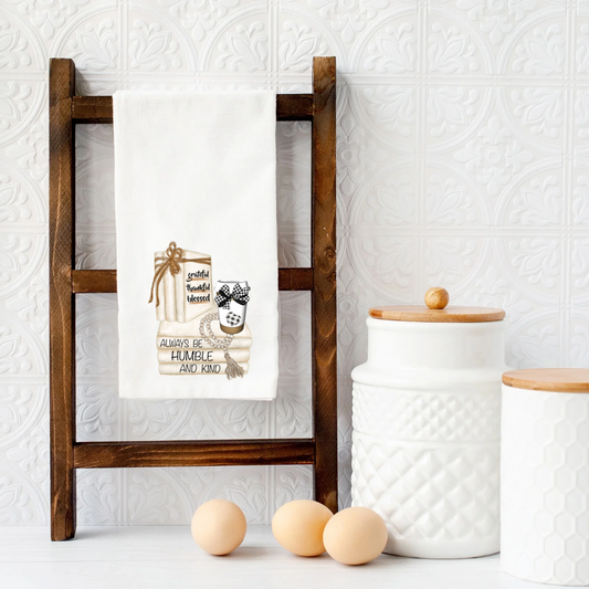 Always Be Humble & Kind Tea Towel